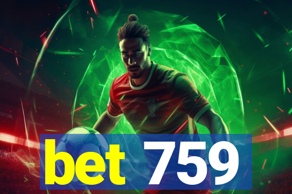 bet 759